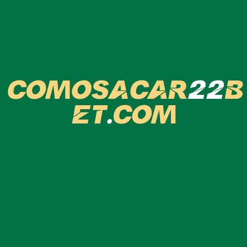 Logo da COMOSACAR22BET